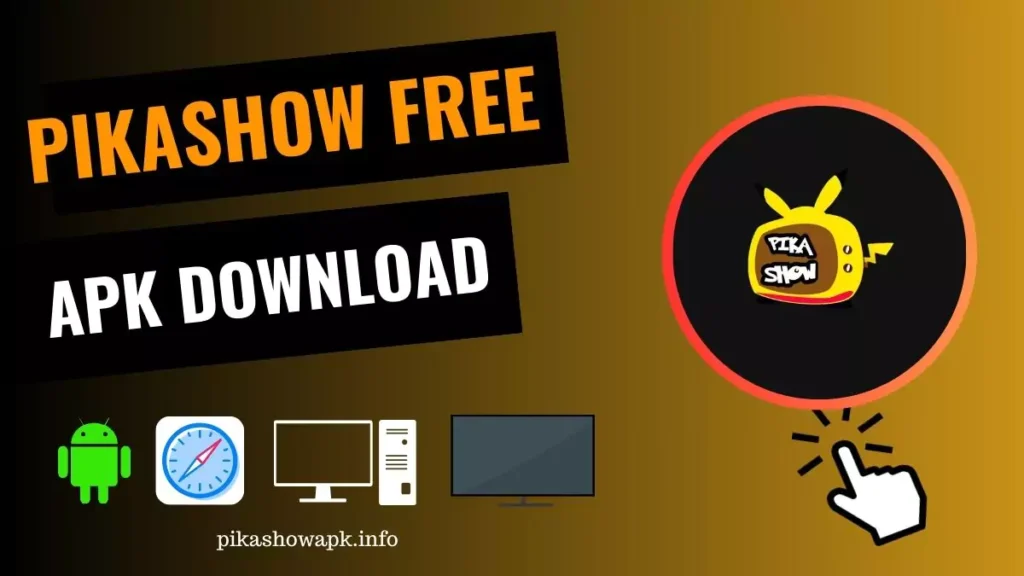 How to Install Pikashow APK for Android, iOS, PC & TV